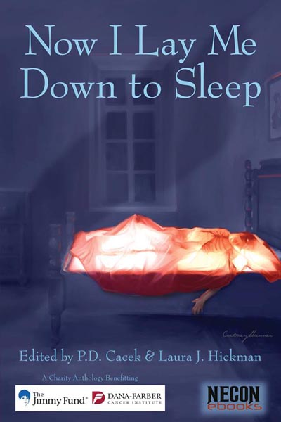 Now I Lay Me Down To Sleep: A Charity Anthology Benefitting The Jimmy Fund / Dana-Farber Cancer Institute, featuring "Blue Stars" by Tony Tremblay