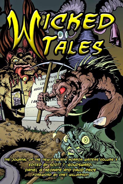 Wicked Tales: The Journal of the New England Horror Writers, Volume 3, featuring "The Pawnshop" by Tony Tremblay (as T.T. Zuma)